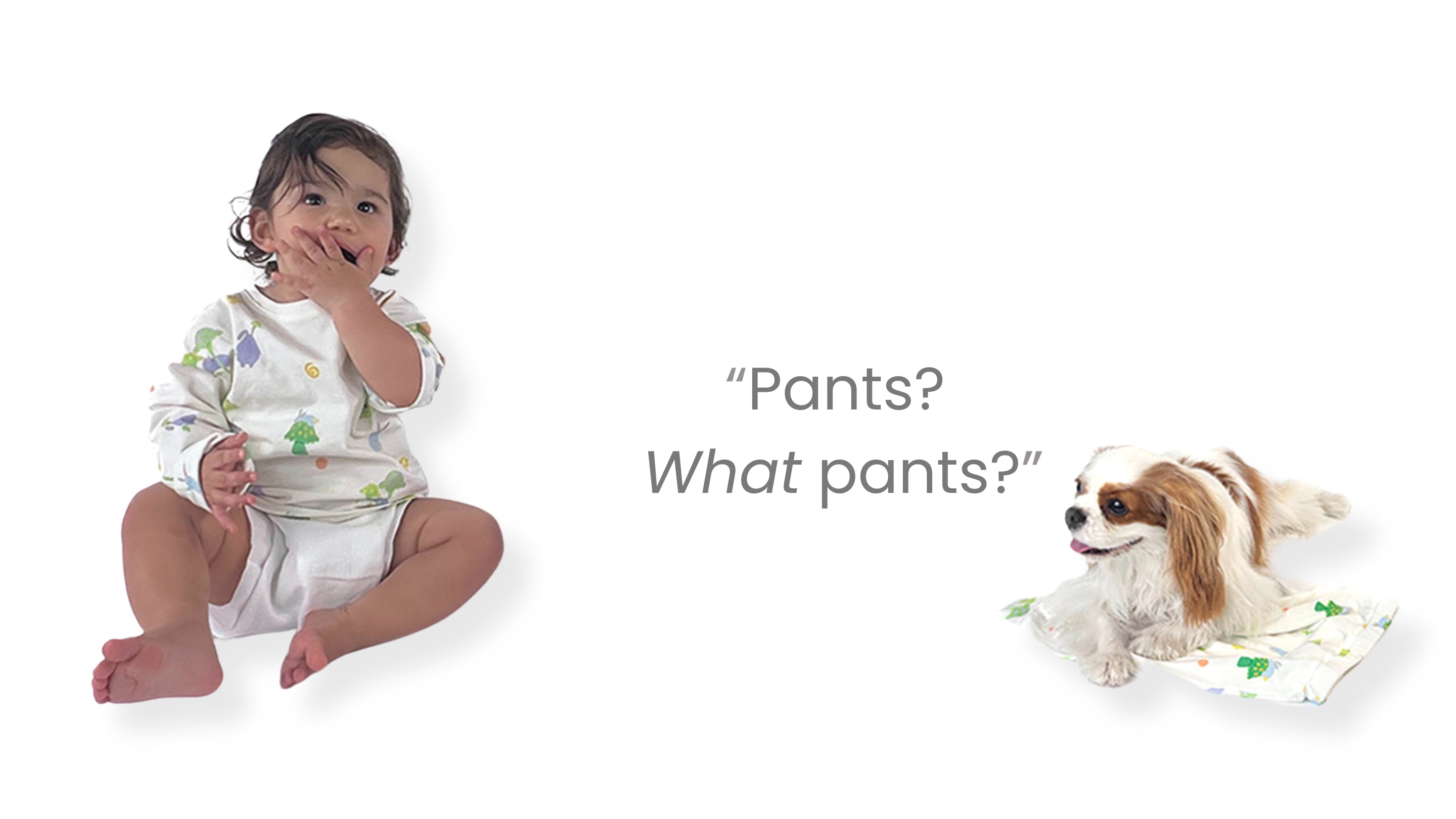 Baby in a Tall Trees Babywear organic cotton playset looking confused with a dog and the text "Pants? What pants?" on a white background.